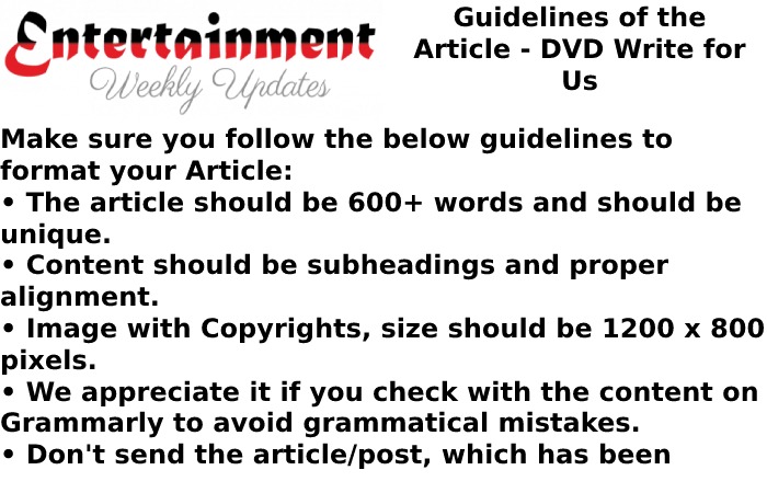 Guidelines of the Article DVD WRITE FOR US