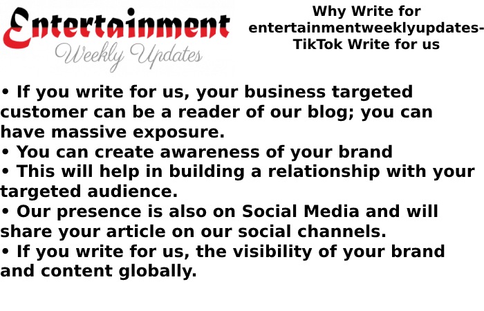 Why Write for Entertainment Weekly Updates TikTok Write for us