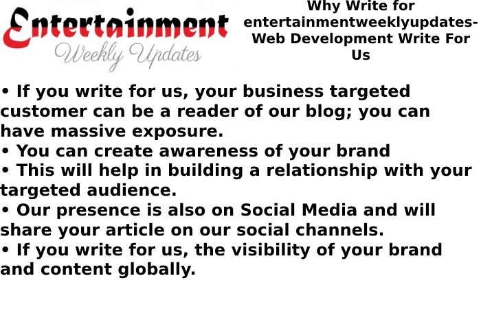 Why Write for Entertainment Weekly Updates Web Development Write For Us