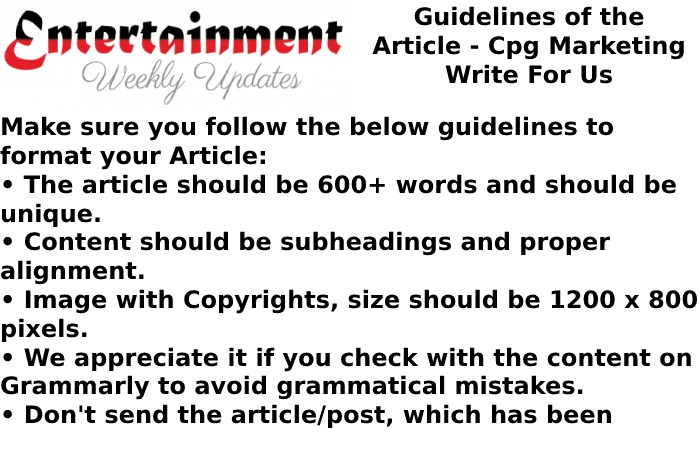 Guidelines of the Article Entertrainment Weekly Updates Cpg Marketing Write For Us