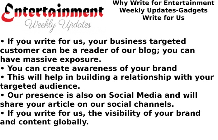 Why Write for Entertainment Weekly Updates Gadgets Write for Us