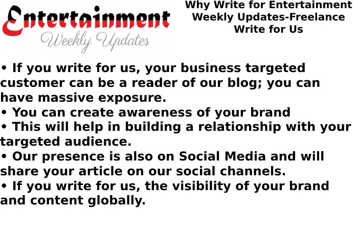 Why Write for Entertainment Weekly Updates Freelance Write for Us