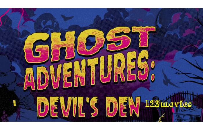 Ghost Adventures Devils Den 123movies