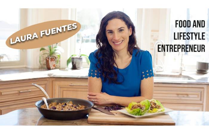 Laura Fuentes Food Lifestyle Entrepreneur