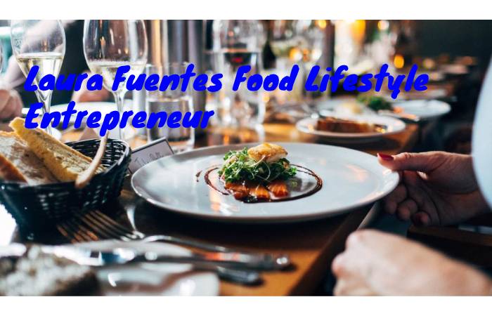 Laura Fuentes Food Lifestyle Entrepreneur 