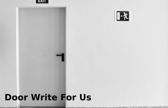 Door Write For Us
