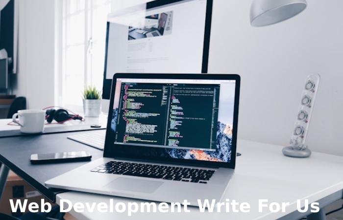 Web Development Write For Us